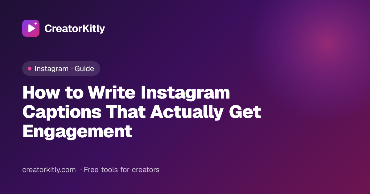 Cover image for the CreatorKitly guide on writing Instagram captions that get engagement